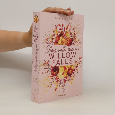 Willow-Falls-Reihe - 2: Stay With Me in Willow Falls