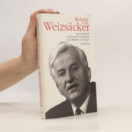 Richard von Weizsäcker im Gespräch mit Gunter Hofmann und Werner A. Perger