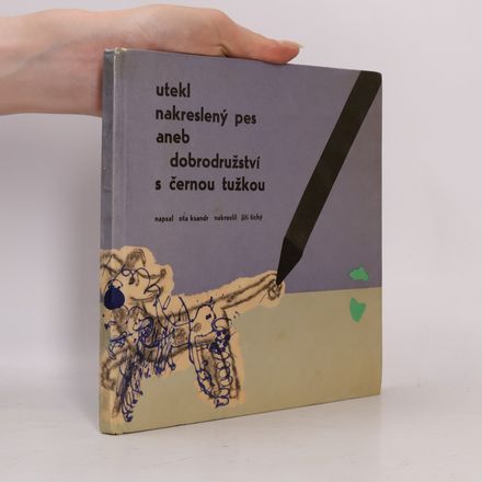 Utekl nakreslený pes aneb dobrodružství s černou tužkou