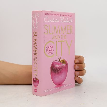 Summer and the city. A Carrie diaries novel.