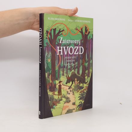 Začarovaný Hvozd - Příběh dětí z Končiny