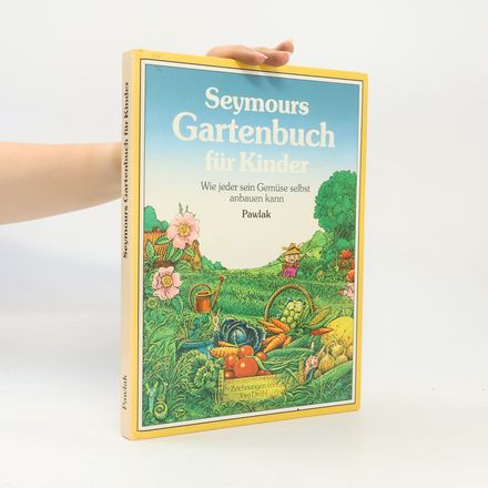 Seymours Gartenbuch für Kinder