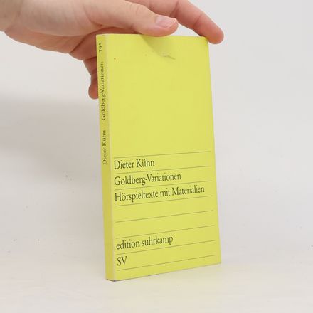 Goldberg-Variationen: Hörspieltexte mit Materialien