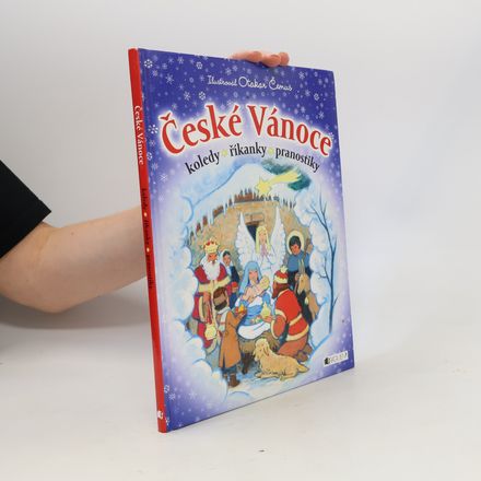 České Vánoce. Koledy, říkanky, pranostiky