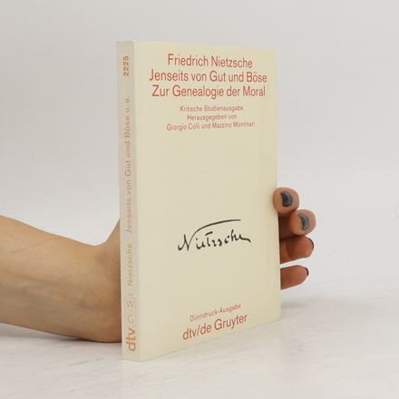 Jenseits von Gut und Böse. Zur Genealogie der Moral
