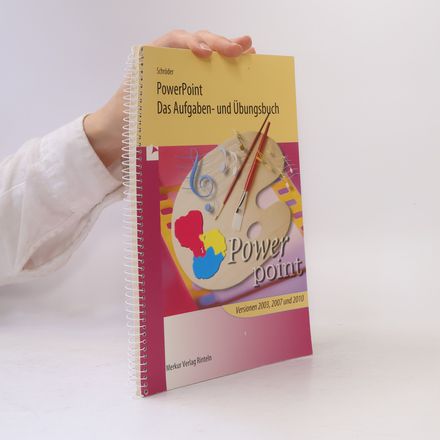 PowerPoint - Das Aufgaben- und Übungsbuch