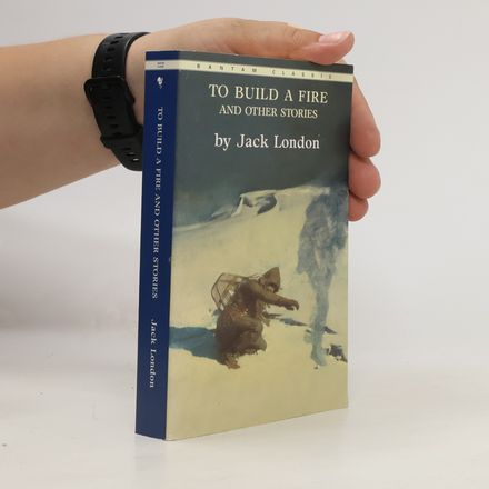 To Build a Fire and Other Stories