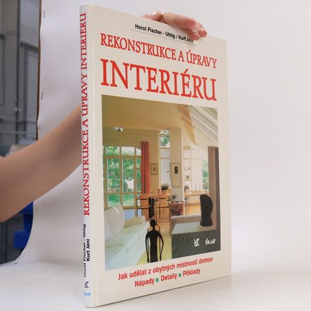Rekonstrukce a úpravy interiéru : jak udělat z obytných místností domov