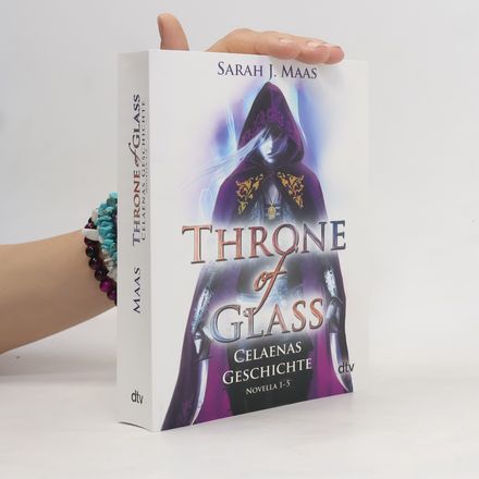 Throne of Glass. Celaenas Geschichte