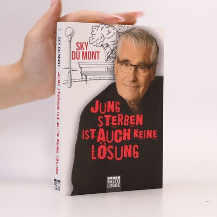 Jung sterben ist auch keine Lösung