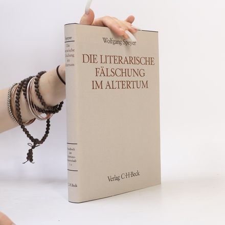 Handbuch der Altertumswissenschaft - 2: Die literarische Fälschung im heidnischen und christlichen Altertum