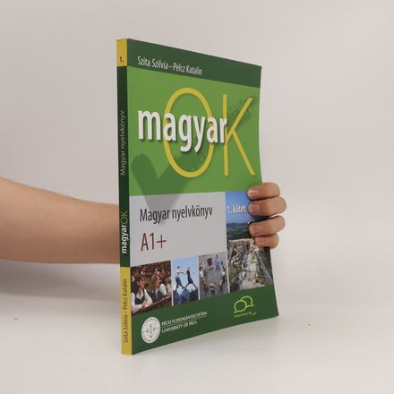Magyar OK. 1. kötet, Magyar nyelvkönyv : A1+