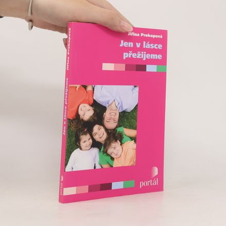Jen v lásce přežijeme