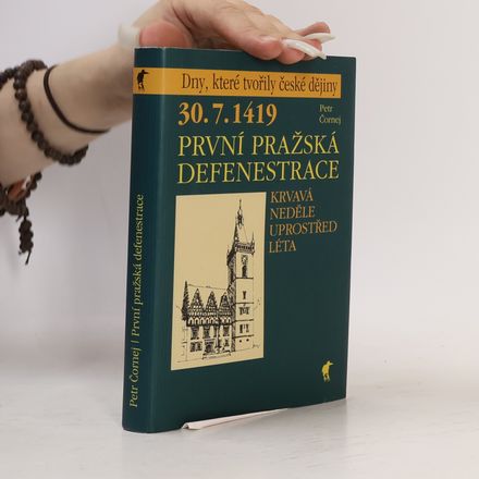 30.7.1419 - První pražská defenestrace : krvavá neděle uprostřed léta