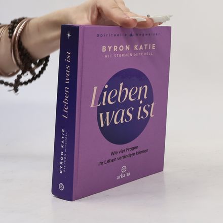 Spirituelle Wegweiser: Lieben was ist