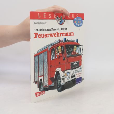 Ich hab einen Freund, der ist Feuerwehrmann