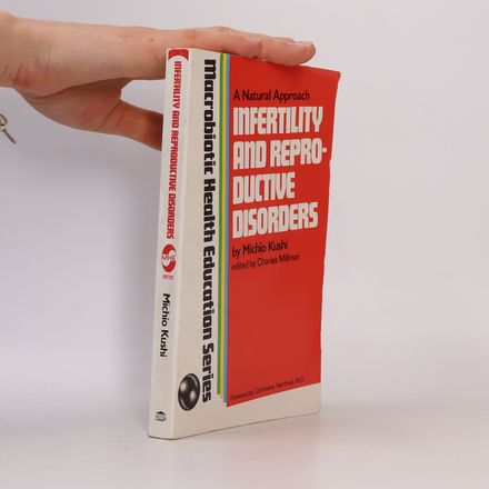 Macrobiotic Health Education Series: Infertility and Reproductive Disorders