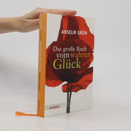 Das große Buch vom wahren Glück