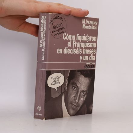 Cómo liquidaron el franquismo en dieciseis meses y un día