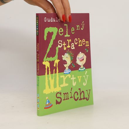 Zelený strachem, mrtvý smíchy