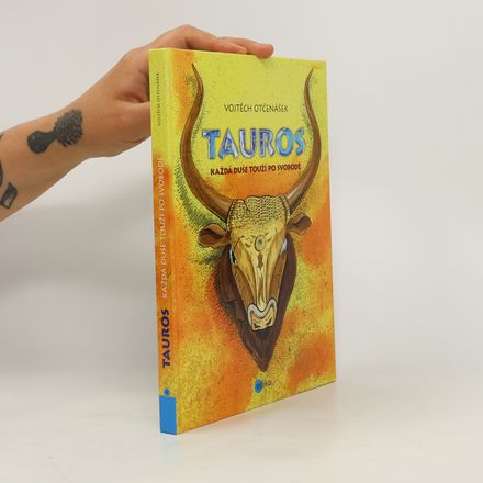 Tauros : každá duše touží po svobodě