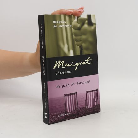 Maigret se svěřuje. Maigret na dovolené