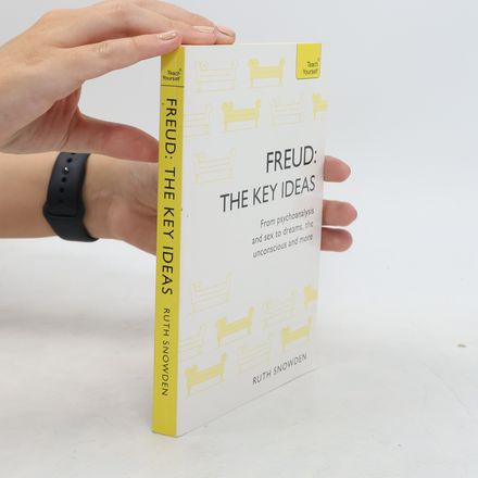 Freud: The Key Ideas