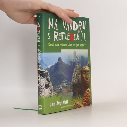 Na vandru s Reflexem : Češi jsou všude! Jak se jim vede?. II.