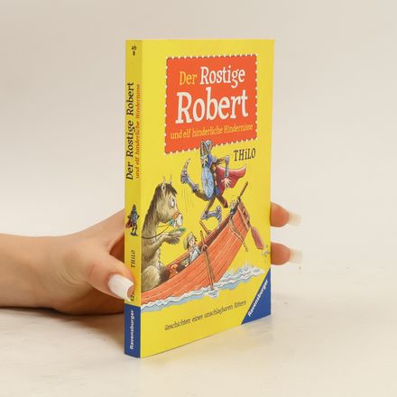 Der Rostige Robert und elf hinderliche Hindernisse