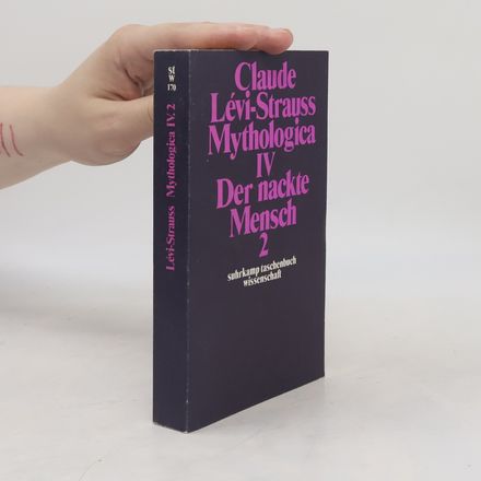 Mythologica IV. Der nackte Mensch. 2 Bände.