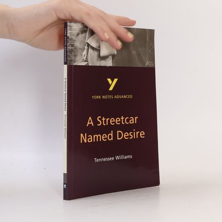 York Notes Advanced on 'A Streetcar Named Desire' by Tennessee Williams