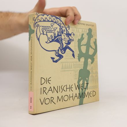 Die Iranische Welt vor Mohammed