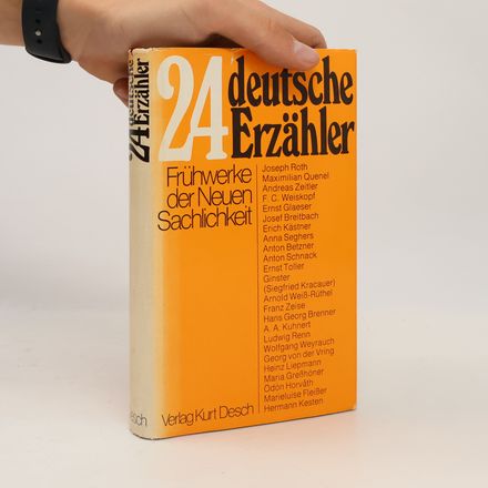 Vierundzwanzig deutsche Erzähler. Frühwerke der Neuen Sachlichkeit