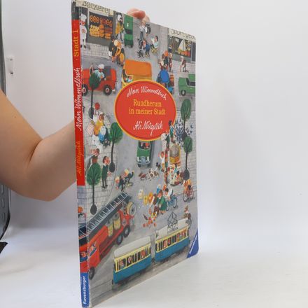 Mein Wimmelbuch: Rundherum in meiner Stadt