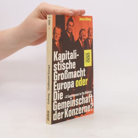 Kapitalistische Grossmacht Europa oder die Gemeinschaft der Konzerne?