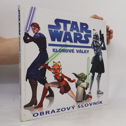 Star Wars. Klonové války. Obrazový průvodce