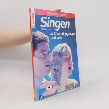 Singen. In Chor, Singgruppe und solo