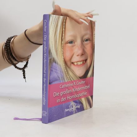 Die großen Kindermittel in der Homöopathie