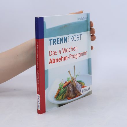 Trennkost - das 4-Wochen-Abnehm-Programm