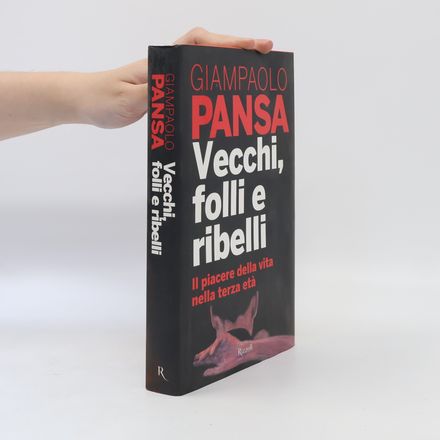 Vecchi, folli e ribelli