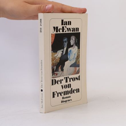 Der Trost von Fremden : Roman