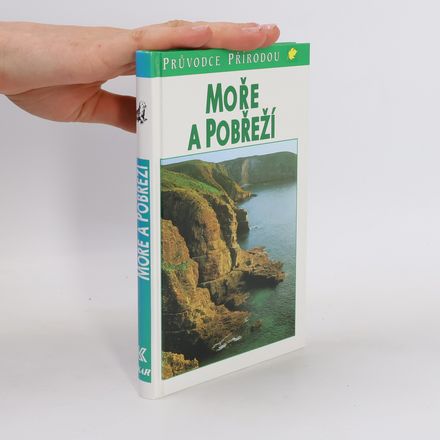 Moře a pobřeží : ekologie mořských životních prostředí Evropy