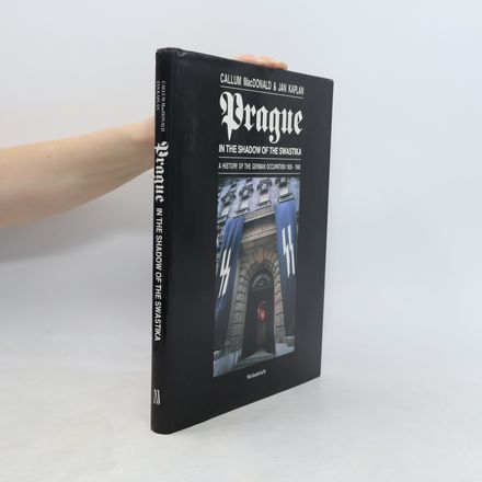 Prague in the Shadow of the Swastika. A History of the German Occupation 1939-1945