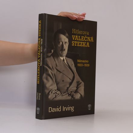 Hitlerova válečná stezka : Německo 1933-1939