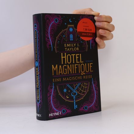 Hotel Magnifique – Eine magische Reise