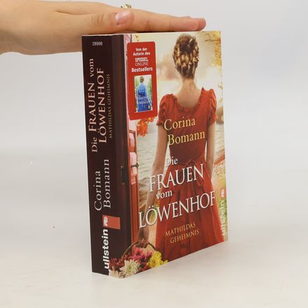 Die Frauen vom Löwenhof - Mathildas Geheimnis