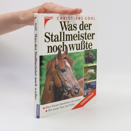 Was der Stallmeister noch wußte