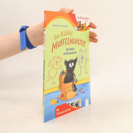 Das kleine Muffelmonster. Viel Wirbel im Klassenzimmer