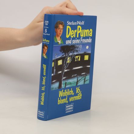 Weiblich, 16, blond, vermisst : Der Puma und seine Freunde