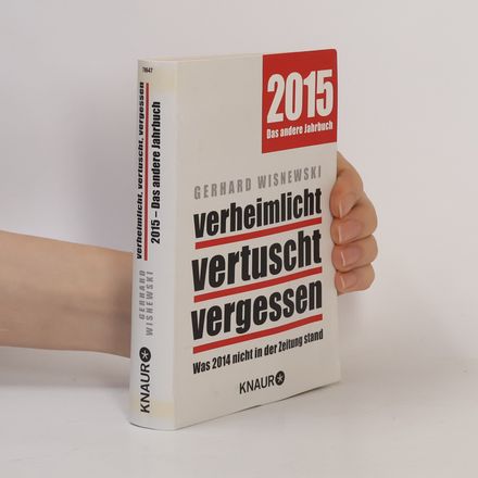2015 Das andere Jahrbuch. Verheimlicht, vertuscht, vergessen. Was 2014 nicht in der Zeitung stand
